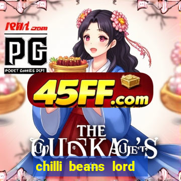 chilli beans lord of the rings